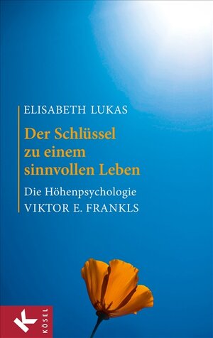 Buchcover Der Schlüssel zu einem sinnvollen Leben | Elisabeth Lukas | EAN 9783466370030 | ISBN 3-466-37003-5 | ISBN 978-3-466-37003-0