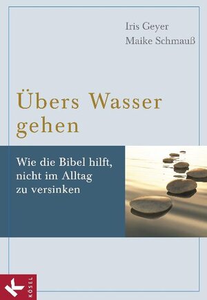 Buchcover Übers Wasser gehen | Iris Geyer | EAN 9783466370177 | ISBN 3-466-37017-5 | ISBN 978-3-466-37017-7