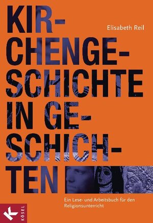 Buchcover Kirchengeschichte in Geschichten | Elisabeth Reil | EAN 9783466370436 | ISBN 3-466-37043-4 | ISBN 978-3-466-37043-6