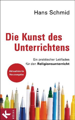 Buchcover Die Kunst des Unterrichtens | Hans Schmid | EAN 9783466370467 | ISBN 3-466-37046-9 | ISBN 978-3-466-37046-7