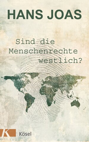 Buchcover Sind die Menschenrechte westlich? | Hans Joas | EAN 9783466371266 | ISBN 3-466-37126-0 | ISBN 978-3-466-37126-6