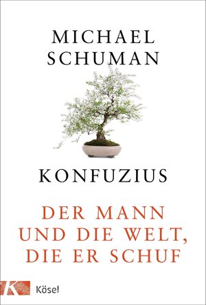 Buchcover Konfuzius | Michael Schuman | EAN 9783466371501 | ISBN 3-466-37150-3 | ISBN 978-3-466-37150-1