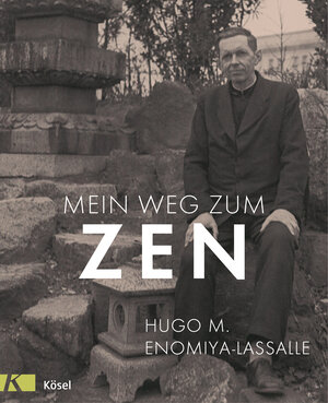 Buchcover Mein Weg zum Zen | Hugo M. Enomiya-Lassalle | EAN 9783466372201 | ISBN 3-466-37220-8 | ISBN 978-3-466-37220-1