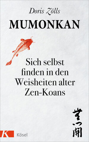 Buchcover Mumonkan | Doris Zölls | EAN 9783466372362 | ISBN 3-466-37236-4 | ISBN 978-3-466-37236-2