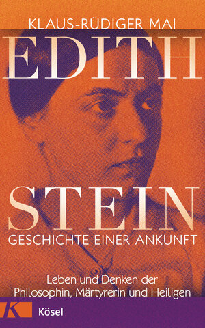 Buchcover Edith Stein – Geschichte einer Ankunft | Klaus-Rüdiger Mai | EAN 9783466372713 | ISBN 3-466-37271-2 | ISBN 978-3-466-37271-3