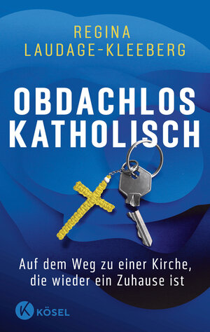 Buchcover Obdachlos katholisch | Regina Laudage-Kleeberg | EAN 9783466372959 | ISBN 3-466-37295-X | ISBN 978-3-466-37295-9