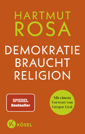 Buchcover Demokratie braucht Religion | Hartmut Rosa | EAN 9783466373031 | ISBN 3-466-37303-4 | ISBN 978-3-466-37303-1