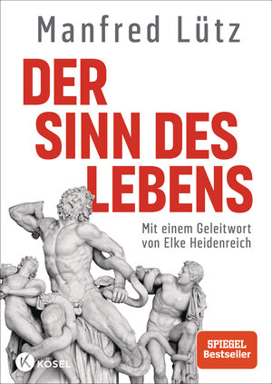 Buchcover Der Sinn des Lebens | Manfred Lütz | EAN 9783466373109 | ISBN 3-466-37310-7 | ISBN 978-3-466-37310-9