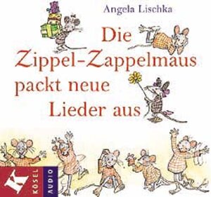 Buchcover Die Zippel-Zappelmaus packt neue Lieder aus | Angela Lischka | EAN 9783466457076 | ISBN 3-466-45707-6 | ISBN 978-3-466-45707-6