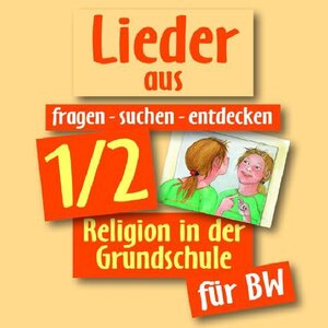 Buchcover fragen-suchen-entdecken 1/2 für Baden-Württemberg Lieder  | EAN 9783466457816 | ISBN 3-466-45781-5 | ISBN 978-3-466-45781-6