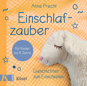 Buchcover Einschlafzauber | Anke Precht | EAN 9783466458639 | ISBN 3-466-45863-3 | ISBN 978-3-466-45863-9