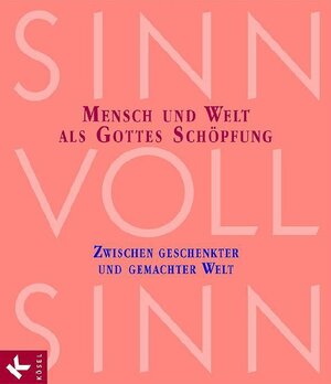 Buchcover SinnVollSinn - Religion an Berufsschulen. Band 2: Schöpfung | Michael Boenke | EAN 9783466507313 | ISBN 3-466-50731-6 | ISBN 978-3-466-50731-3