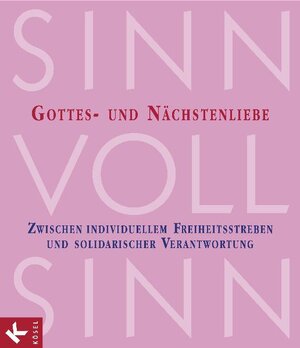 Buchcover SinnVollSinn - Religion an Berufsschulen. Band 6: Gottes- und Nächstenliebe | Michael Boenke | EAN 9783466507351 | ISBN 3-466-50735-9 | ISBN 978-3-466-50735-1