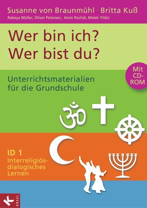 Buchcover Interreligiös-dialogisches Lernen ID Band 1 Wer bin ich? – Wer bist du? | Susanne von Braunmühl | EAN 9783466508310 | ISBN 3-466-50831-2 | ISBN 978-3-466-50831-0