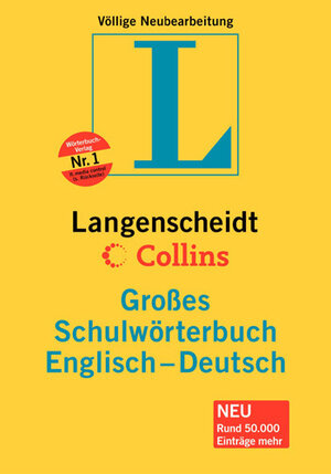 Englisch - Deutsch. Großes Schulwörterbuch. Langenscheidt / Collins. Über 150 000 Stichwörter und Wendungen