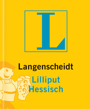 Langenscheidts Lilliput Hessisch. Rund 4 500 Stichwörter und Wendungen