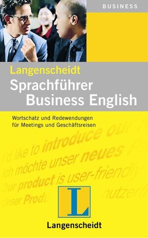 Langenscheidt Sprachführer Business English: Wortschatz und Redewendungen für Meetings und Geschäftsreisen