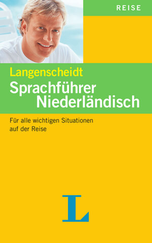 Langenscheidt Sprachführer Niederländisch: Für alle wichtigen Situationen auf der Reise: Für alle wichtigen Situationen im Urlaub