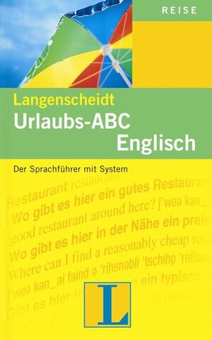 Urlaubs-ABC Englisch: Der Sprachführer mit System