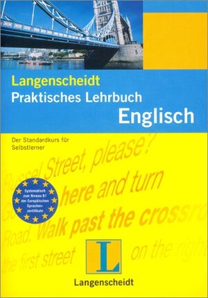 Langenscheidt Praktisches Lehrbuch - Englisch: Der Standardkurs für Selbstlerner