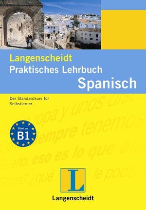 Spanisch. Praktisches Lehrbuch: Der Standardkurs für Selbstlerner