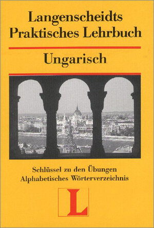 Langenscheidts Praktisches Lehrbuch, Ungarisch, Schlüssel zu den Übungen: Alphabetisches Wörterverzeichnis