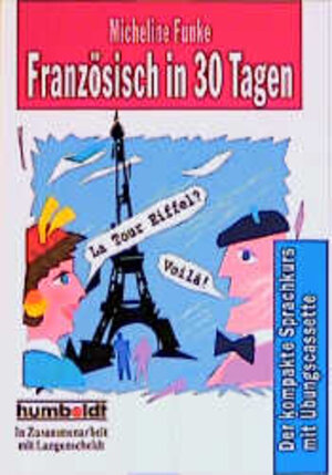 Französisch in 30 Tagen. Buch und Cassette. Der kompakte Sprachkurs. (Lernmaterialien)