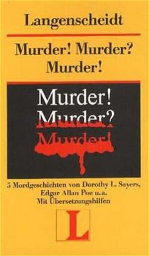 Buchcover Langenscheidt-Lektüre / Englisch /Amerikanisch / Murder! Murder? Murder! | Dorothy L Sayers | EAN 9783468446702 | ISBN 3-468-44670-5 | ISBN 978-3-468-44670-2