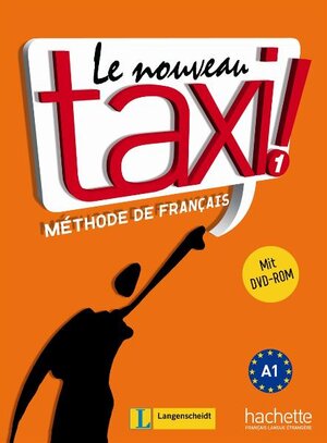 Buchcover Le Nouveau Taxi ! 1 - Lehrbuch mit DVD-ROM | Guy Capelle | EAN 9783468454011 | ISBN 3-468-45401-5 | ISBN 978-3-468-45401-1