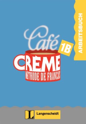 Cafe Creme, Arbeitsbuch (Teil B)