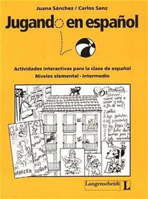 Jugando en espanol: Actividades interactivas para la clase de espanol, Niveles elemental - intermedio