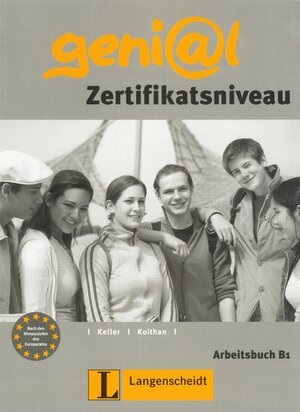 geni@l B1 - Arbeitsbuch B1: Zertifikatsniveau: Deutsch als Fremdsprache für Jugendliche