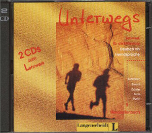 Unterwegs, 2 Audio-CDs: Lehrwerk für die Mittelstufe. Deutsch als Fremdsprache: Cds (2)