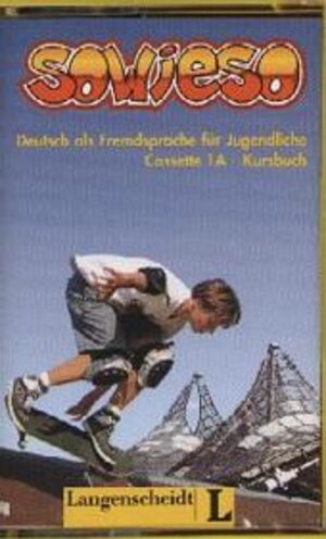 Sowieso, neue Rechtschreibung, 1 Cassette A zum Kursbuch: Audiocassette 1a