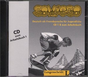 Sowieso, neue Rechtschreibung, 1 Audio-CD B zum Arbeitsbuch: CD 1b