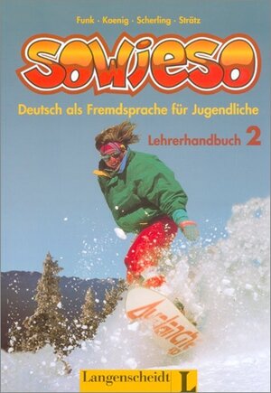 Sowieso 2 LHR: Lehrerhandbuch O