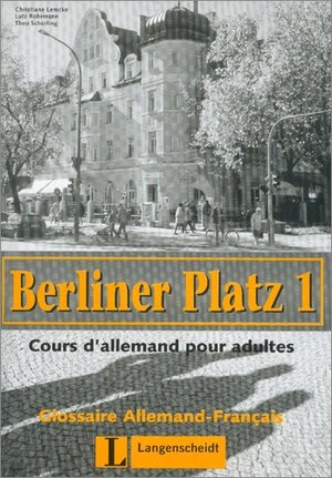 Berliner Platz 1. Glossar Französisch: Deutsch im Alltag für Erwachsene