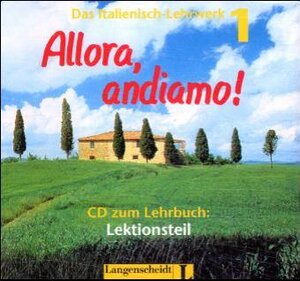 Allora, andiamo!, 1 Audio-CD zum Lektionsteil: Das Italienisch-Lehrwerk