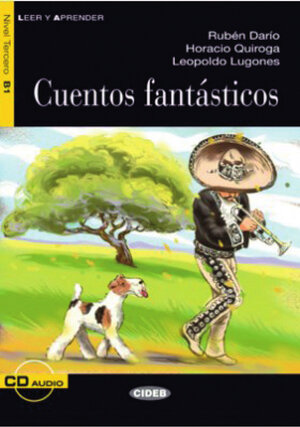 Buchcover Cuentos fantásticos - Buch mit Audio-CD | Rubén Darío | EAN 9783468485039 | ISBN 3-468-48503-4 | ISBN 978-3-468-48503-9