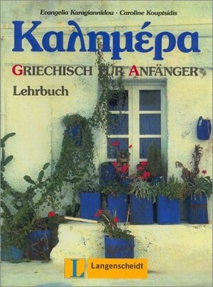 Kalimera - Lehrbuch: Griechisch-Lehrwerk für Anfänger