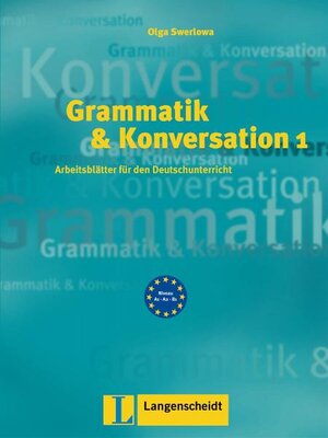 Grammatik & Konversation 1: Arbeitsblätter für den Deutschunterricht (Texto)