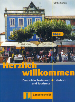 Herzlich willkommen Neu, neue Rechtschreibung, Lehrbuch: Deutsch in Restaurant und Tourismus (Texto)