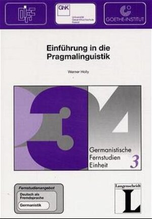 Germanistische Fernstudieneinheit 3. Einführung in die Pragmalinguistik