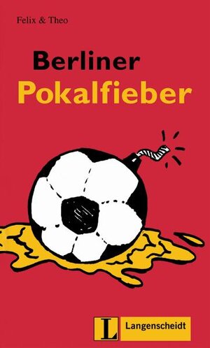 Berliner Pokalfieber (Stufe 1) (Felix & Theo)