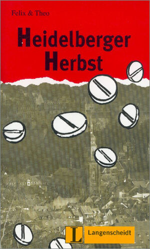 Heidelberger Herbst (Stufe 2) - Buch mit Mini-CD: Leichte Lektüren, Deutsch als Fremdsprache (Felix & Theo)