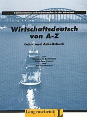 Wirtschaftsdeutsch von A - Z: Lehr- Und Arbeitsbuch