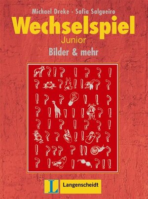 Wechselspiel Junior: Bilder und mehr. Interaktive Arbeitsblätter für junge Deutschlernende: Bilder und mehr. Arbeitsbuch mit Kopiervorlagen für die Partnerarbeit (Texto)