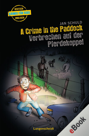 Buchcover A Crime in the Paddock - Verbrechen auf der Pferdekoppel | Jan Schuld | EAN 9783468690051 | ISBN 3-468-69005-3 | ISBN 978-3-468-69005-1
