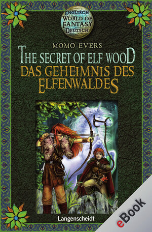 Buchcover The Secret of Elf Wood - Das Geheimnis des Elfenwaldes | Momo Evers | EAN 9783468691539 | ISBN 3-468-69153-X | ISBN 978-3-468-69153-9