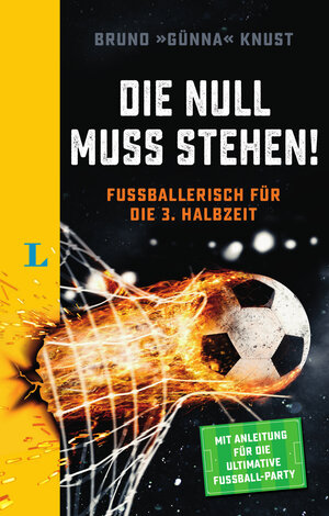Buchcover Langenscheidt Die Null muss stehen! - Buch für Fußballfans | Bruno "Günna" Knust | EAN 9783468739385 | ISBN 3-468-73938-9 | ISBN 978-3-468-73938-5